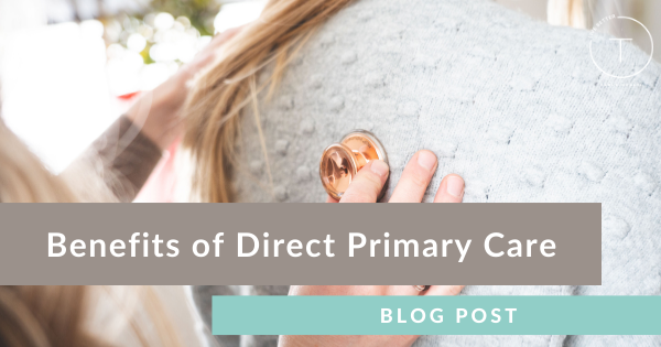 Benefits of Direct Primary Care